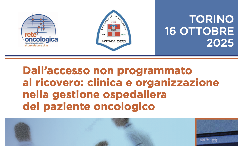 Dall’accesso non programmato al ricovero: clinica e organizzazione nella gestione ospedaliera del paziente oncologico